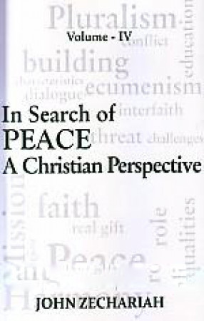 In Search of Peace: Volume IV / A Christian perspective