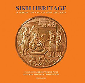 Sikh Heritage: A History of Valour and Devotion