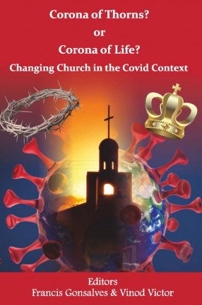 Corona Of Thorns? Or Corona Of Life? Changing Church In The Covid Context