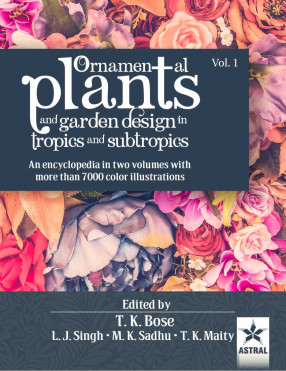 Ornamental Plants and Garden Design in Tropics and Subtropics (In 2 Volumes)