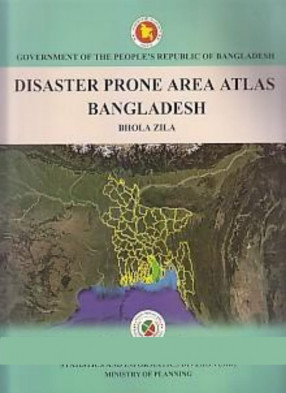 Disaster Prone Area Atlas of Bangladesh: Bhola Zila