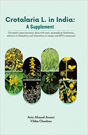 Crotalaria L.in India: A Supplement (Accepted Names/ Synonyms along with types, Geographical distribution, reference to illustrations and information on images and DNA sequences)