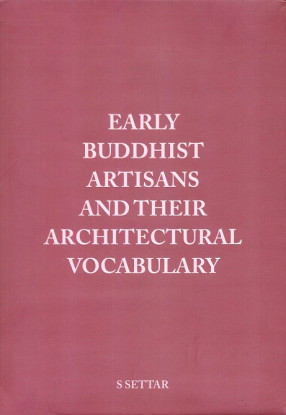 Early Buddhist Artisans and Their Architectural Vocabulary