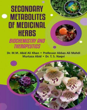 Secondary Metabolites of Medicinal Herbs: Biochemistry and Therapeutics 