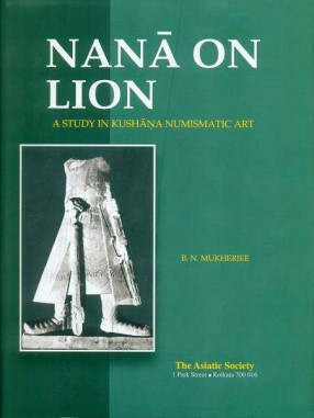 Nana on Lion: A Study in Kushana Numismatic Art