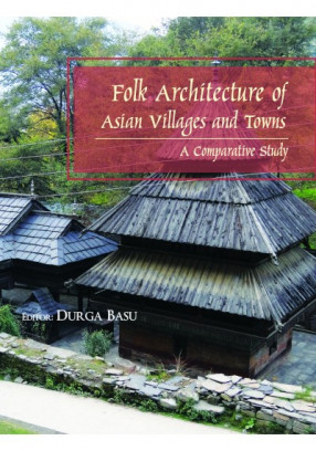 Folk Architecture of Asian Villages and Towns: A Comparative Study