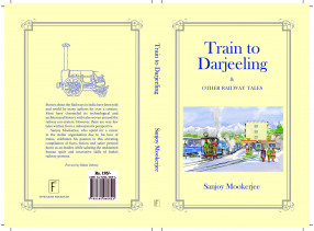 Train to Darjeeling & Other Railway Tales