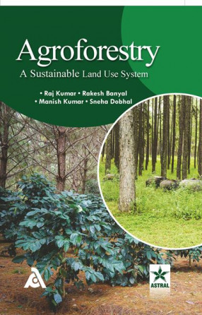 Agroforestry: A Sustainable Land Use System