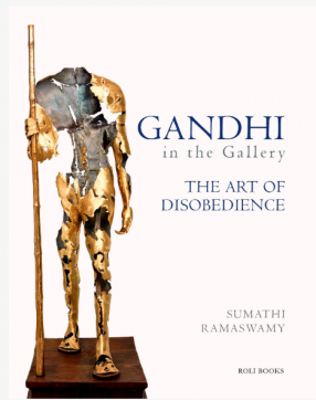 Gandhi In The Gallery: The Art Of Disobedience