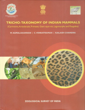 Tricho-Taxonomy of Indian Mammals: Carnivores, Artiodactyls, Primates, Giant Squirrels, Lagomorphs and Pangolins