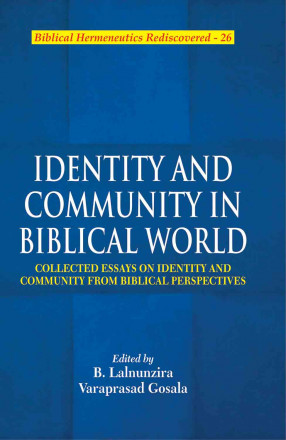 Identity and Community in Biblical World: Collected Essays on Identity and Community from Biblical Perspectives