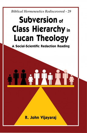 Subversion of Class Hierarchy in Lucan Theology: A Social-Scientific Redaction Reading