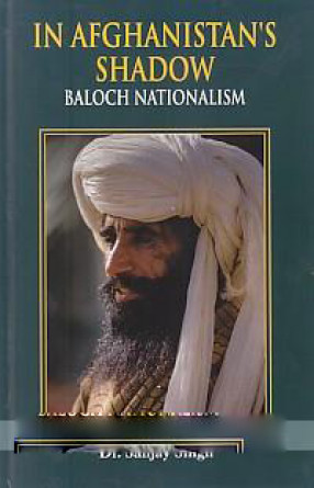 In Afghanistan's Shadow: Baloch Nationalism