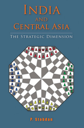 India and Central Asia: The Strategic Dimension