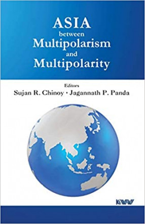 Asia Between Multipolarism and Multipolarity