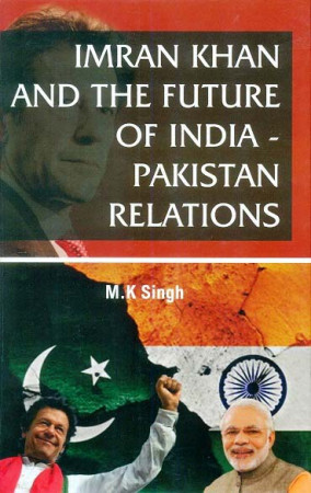Imran Khan and The Future of India-Pakistan Relations