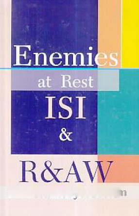 Enemies at Rest: ISI and R&AW
