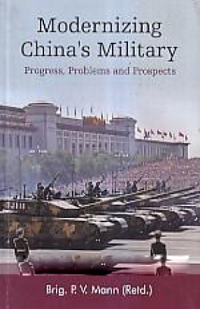 Modernizing China's Military: Progress, Problems And Prospects 