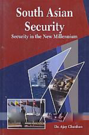 South Asian Security: Security in The New Millennium