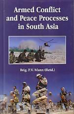 Armed Conflict And Peace Processes in South Asia