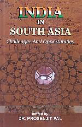 India in South Asia: Challenges And Opportunities