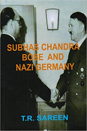 Subhas Chandra Bose And Nazi Germany