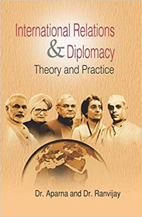 International Relations & Diplomacy: Theory And Practice