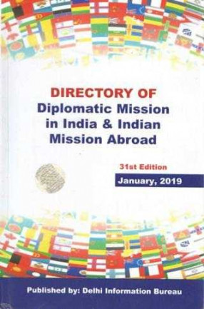 Directory of Diplomatic Mission in India & Indian Mission Abroad