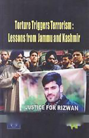 Torture Triggers Terrorism: Lessons From Jammu And Kashmir