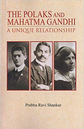 The Polaks And Mahatma Gandhi: A Unique Relationship