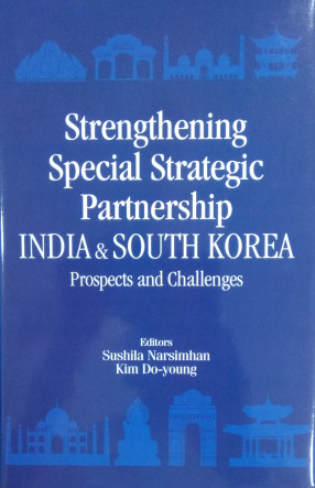 Strengthening special trategic Partnership Between India And South Korea: Prospects And Challenges