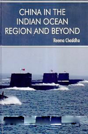 China in the Indian Ocean Region and Beyond 