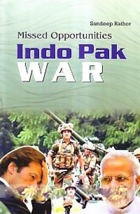 Missed Opportunities Indo Pak War