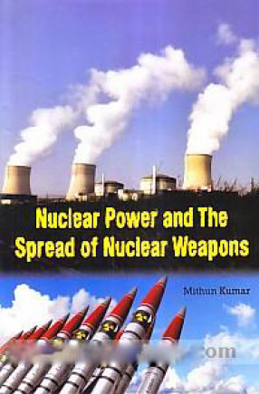 Nuclear Power and The Spread of Nuclear Weapons 