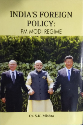 India's Foreign Policy: P M Modi Regime 