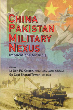 China-Pakistan Military Nexus: Implications For India
