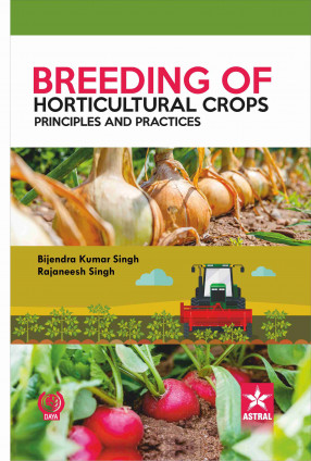 Breeding Of Horticultural Crops: Principles And Practices