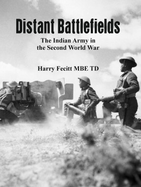 Distant Battlefields: the Indian Army in the Second World War
