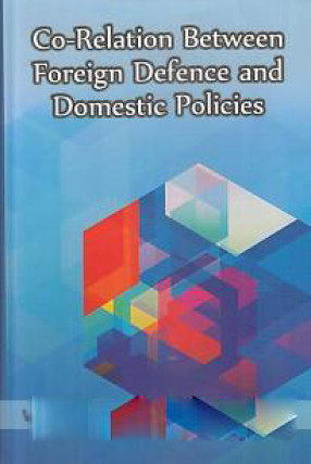 Co-Relation Between Foreign Defence and Domestic Policies