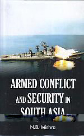 Armed Conflict and Security in South Asia