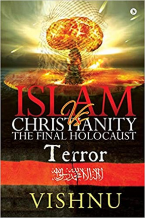 Islam vs Christianity: the Final Holocaust