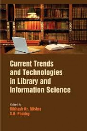 Current Trends and Technologies in Library and Information Science