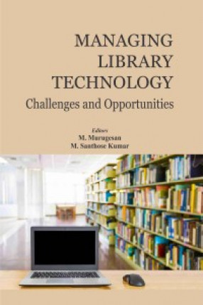 Managing Library Technolog : Challenges and Opportunities