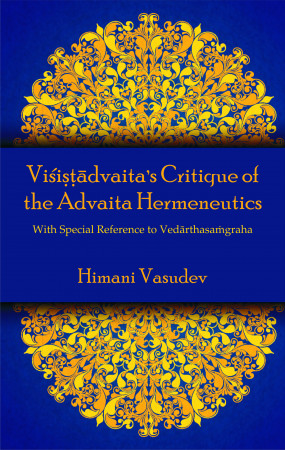 Visistadvaita's Critique of the Advaita Hermenqutics