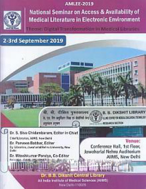 AMLEE-2019: National Seminar on Access & Availability of Medical Literature in Electronic Environment: Theme: Digital Transformation in Medical Libraries 