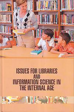 Issues For Libraries and Information Science in the Internal Age