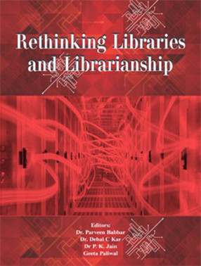 Rethinking Libraries and Librarianship