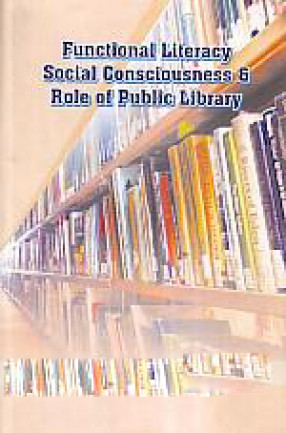 Functional Literacy, Social Consciousness & Role of Public Library