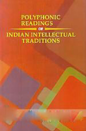 Polyphonic Readings of Indian Intellectual Traditions