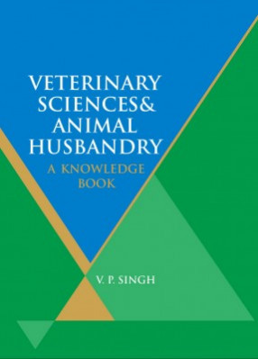 Veterinary Sciences And Animal Husbandry: A Knowledge Book